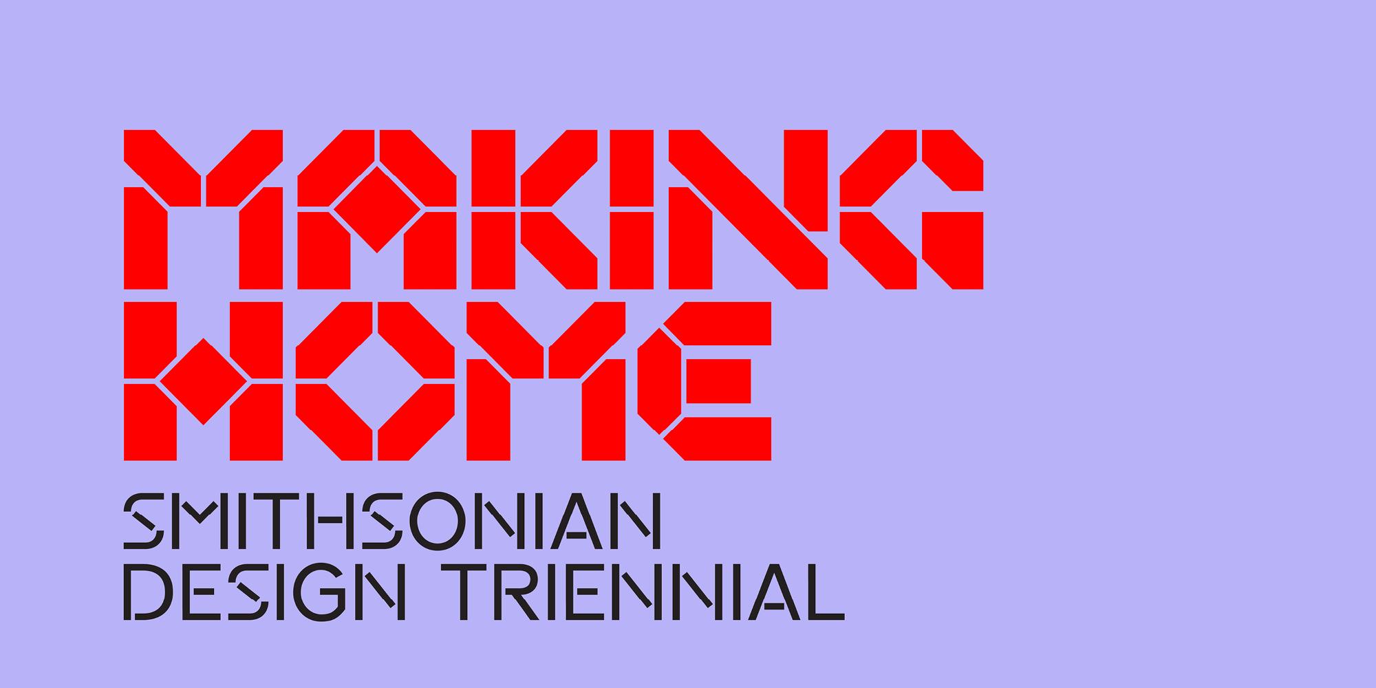 Making Home—Smithsonian Design Triennial